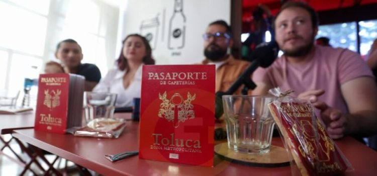 Promoverán consumo local y regional con Pasaporte de Cafeterías en Toluca