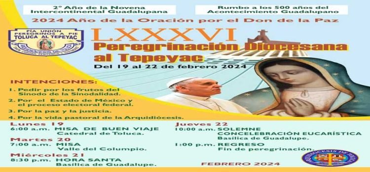 Arquidiócesis de Toluca anuncia peregrinación a la Basílica de Guadalupe Arquidiócesis de Toluca anuncia peregrinación a la Basílica de Guadalupe
