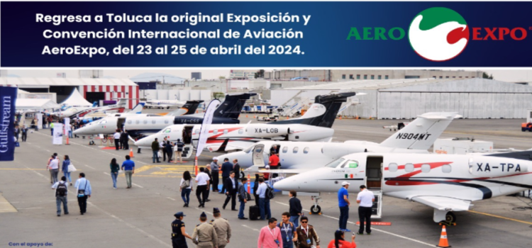 Preparan la Aero Expo 2024 para finales de abril en Toluca
