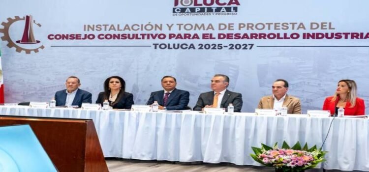 Toluca cuenta con su Consejo Consultivo para el Desarrollo Industrial 2025–2027 Toluca cuenta con su Consejo Consultivo para el Desarrollo Industrial 2025–2027
